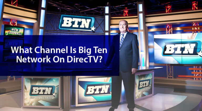 What Channel Is Big 10 Network On Directv?