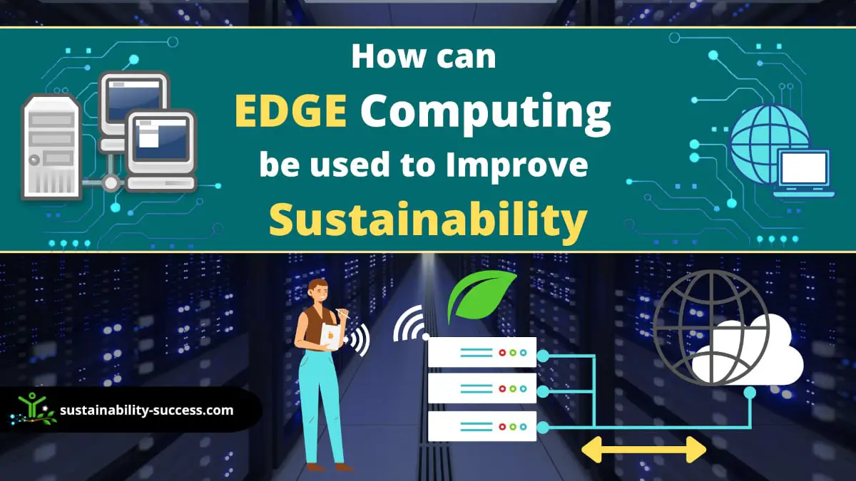 Detailed How Can Edge Computing Be Used To Improve Sustainability Image Art Detailed How Can Edge Computing Be Used To Improve Sustainability Image Art
