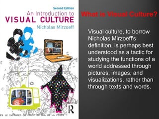 What Is Visual Culture?