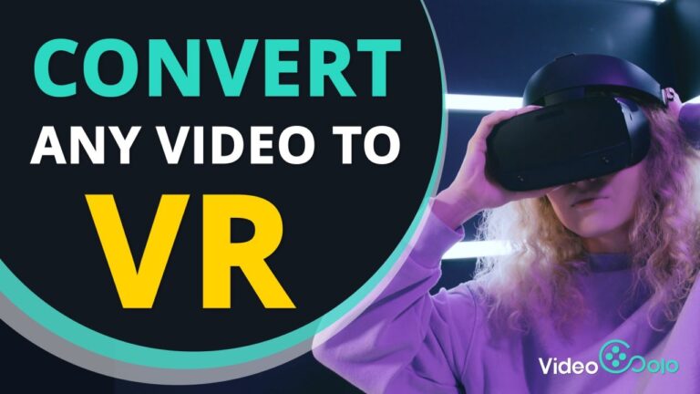 How To Convert Video To Virtual Reality?