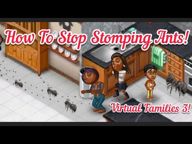 How To Get Rid Of Ants On Virtual Families 3?