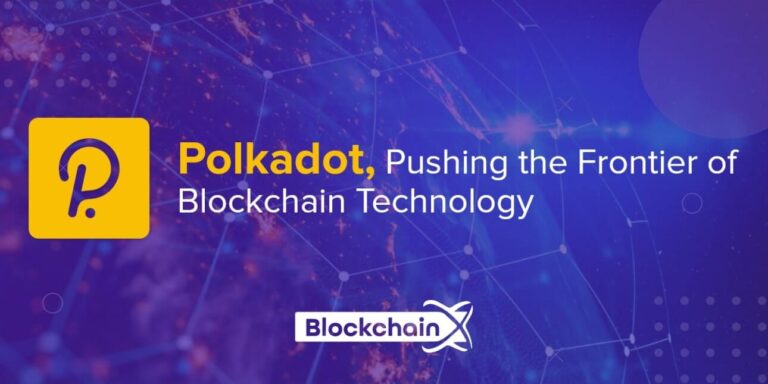 Polkadot, pushing the frontier of blockchain technology