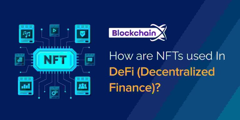 How are NFTs used In DeFi (Decentralized Finance)?