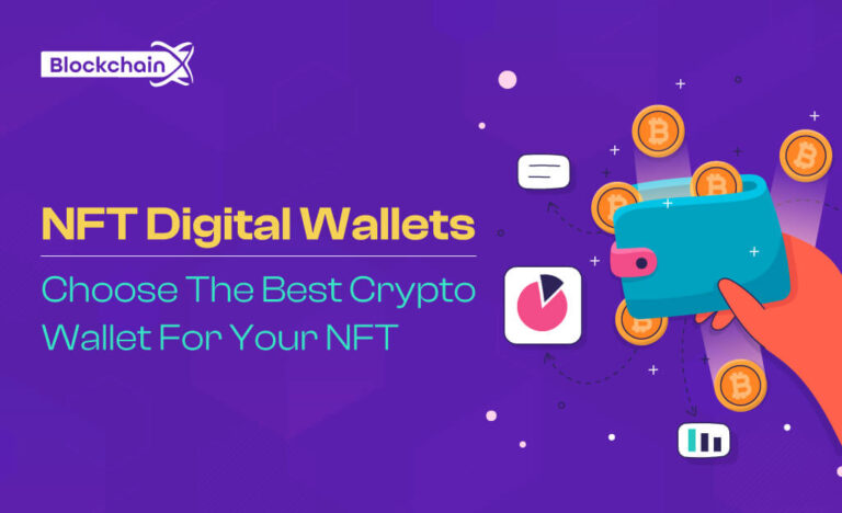 Best NFT Wallet – Store Your Collectibles In Secured NFT Digital Wallet