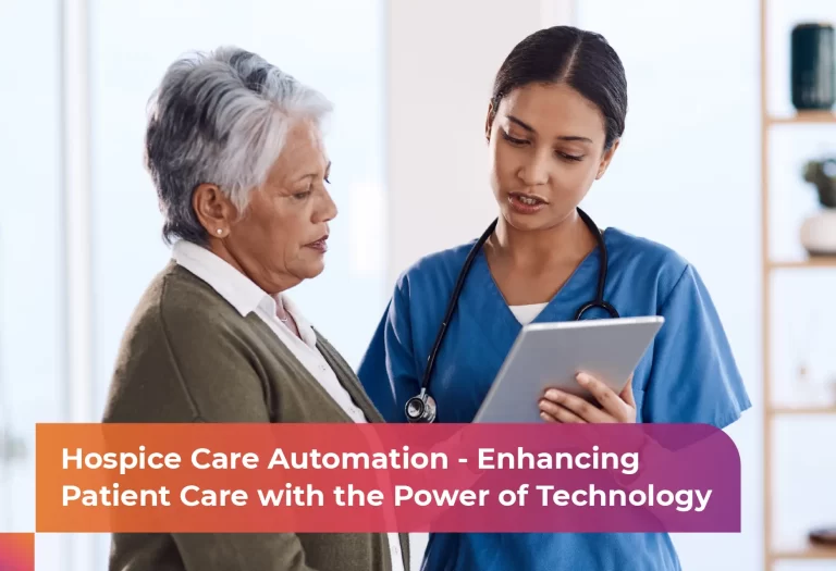 Enhancing Hospice Care with Automation: A Data-Driven Journey