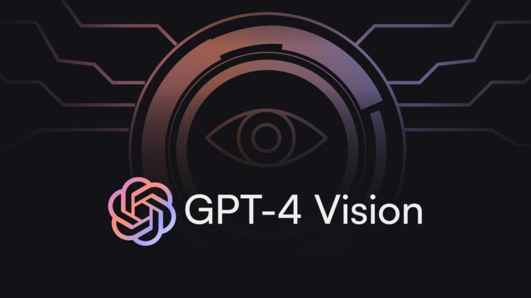 GPT-4 Vision – The Ultimate Guide