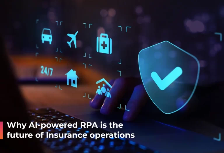 How AI-Powered RPA is Redefining Insurance Operations