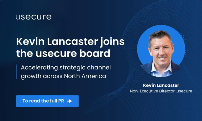 Kevin Lancaster Joins the usecure Board to Accelerate North American Channel Growth – Latest Hacking News