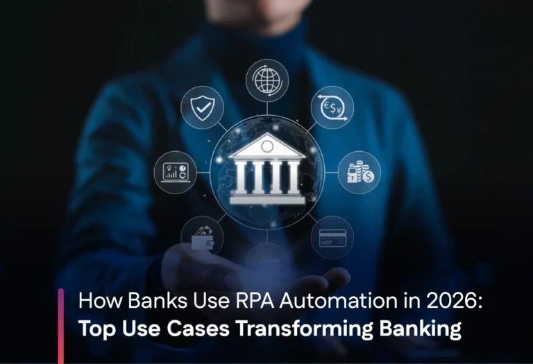 RPA Use Cases in Banking [Top Wins 2026]