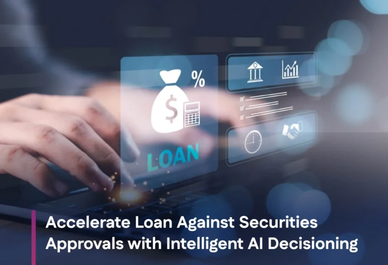 Loan Against Securities + AI Decisioning [Approve in Minutes]