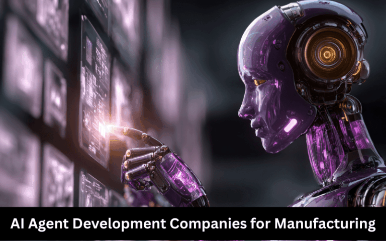 Top AI Agent Development Companies For Manufacturing & Supply Chain