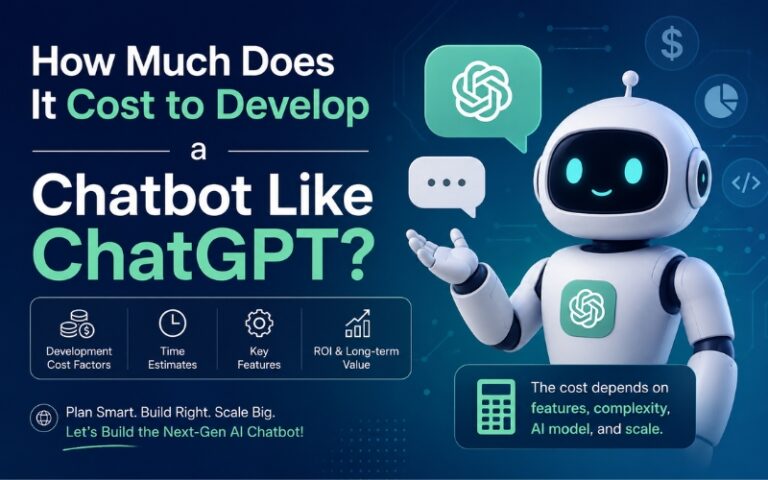 How Much Does It Cost To Develop A Chatbot Like ChatGPT?