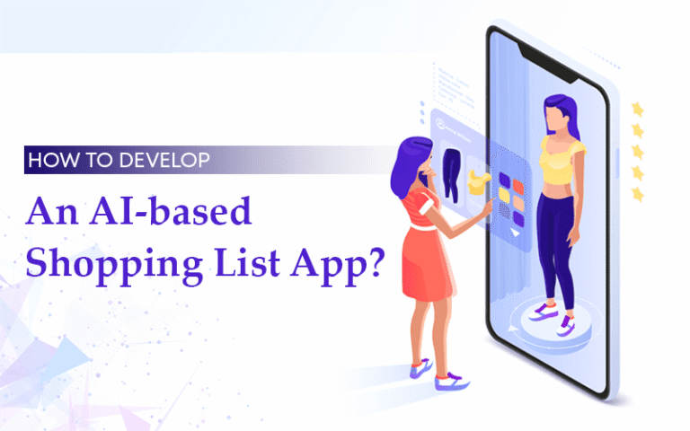 How To Develop An AI-based Shopping List App In 2026?