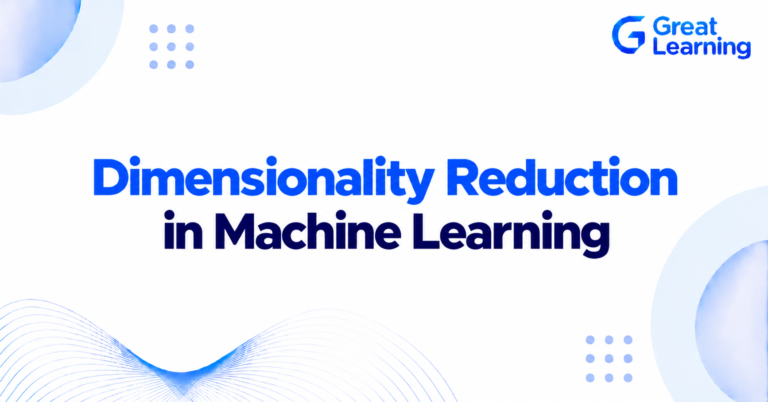 Dimensionality Reduction in Machine Learning: Techniques & Applications